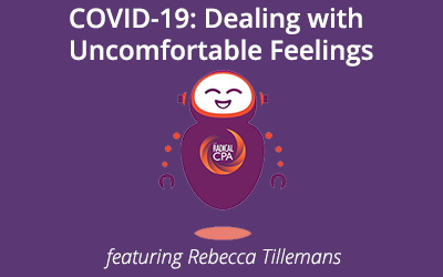 COVID-19: Dealing with Uncomfortable Feelings